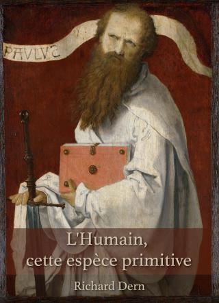 Couverture de L'Humain, cette espèce primitive